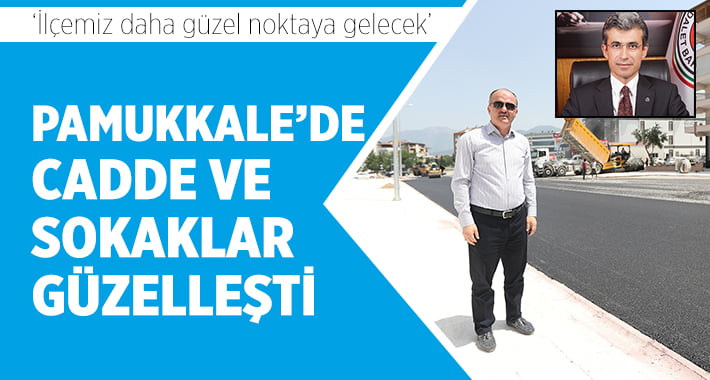 Pamukkale’de Cadde ve Sokaklar Güzelleşti