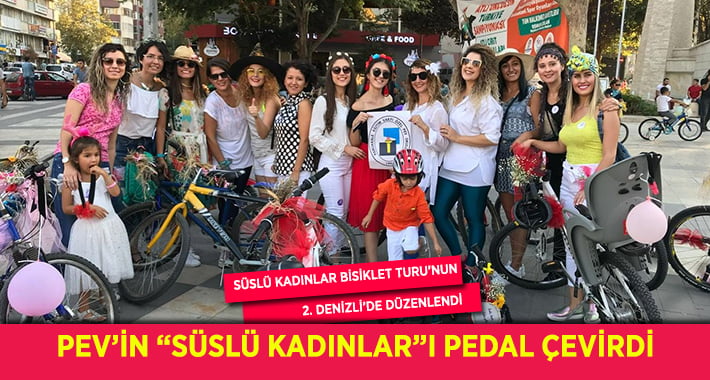 PEV Süslü Kadınların Yanında Yer Aldı