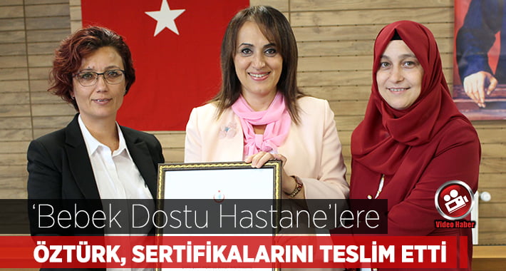 Denizli’nin ‘Bebek Dostu’ Hastanelerine Sertifika