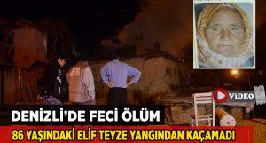 Yangından Kaçamayan Yaşlı Kadın Hayatını Kaybetti