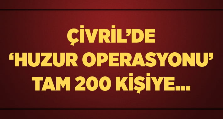 Çivril’de Polis ve Jandarmadan Huzur Operasyonu