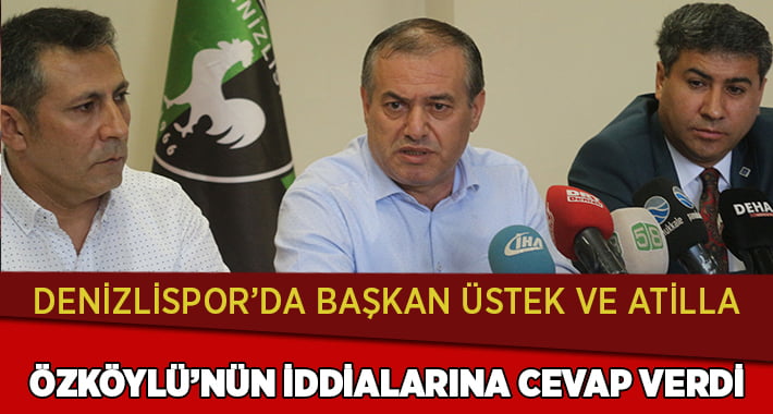 Başkan Üstek ve Atilla, Özköylü’nün İddialarına Cevap Verdi