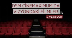 Cinemaximum’da Vizyondaki Filmler (Denizli Sanat Merkezi) | 5-11 Ekim 2018