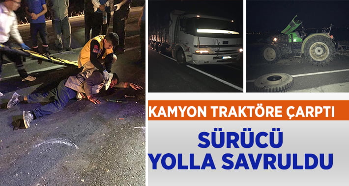 Kamyon Traktöre Çarptı:1 Yaralı