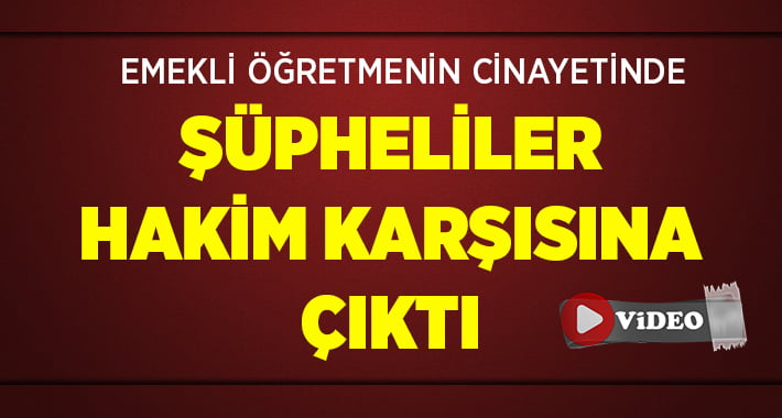 Katil Zanlıları Cezaevine Girdi