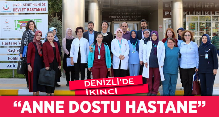 Denizli’de İkinci ”Anne Dostu Hastane” O İlçeden