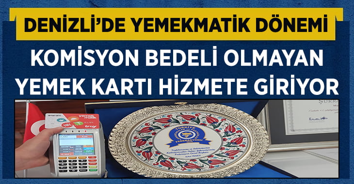 Denizli’de Yemekmatik dönemi başlıyor