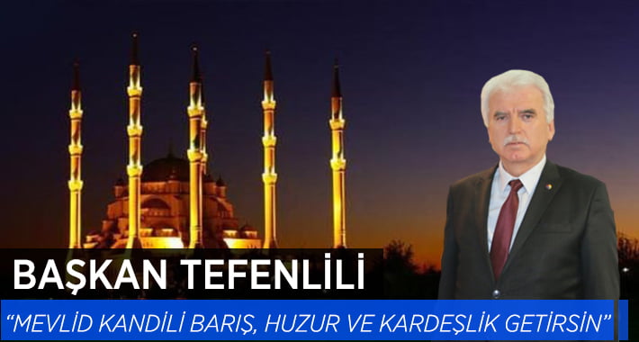 Başkan Tefenlili’den Kandil Mesajı