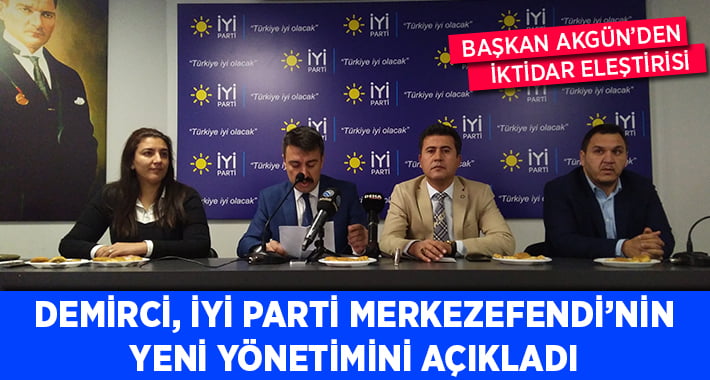 İYİ Parti Merkezefendi Yeni Yönetimi Belli Oldu