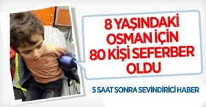 Kaybolan otizmli çocuk 5 saatte bulundu