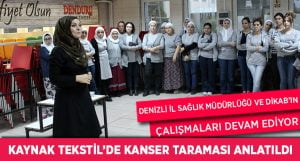 Kaynak Tekstil Çalışanlarına Kanser Taramaları ve Korunma Yolları Anlatıldı