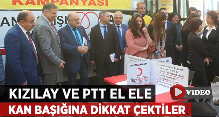 Kızılay ve PTT El Ele Kan Bağışına Dikkat Çektiler