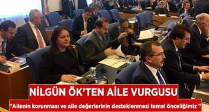 Nilgün Ök’ten Plan ve Bütçe Komisyonu’nda Aile Vurgusu