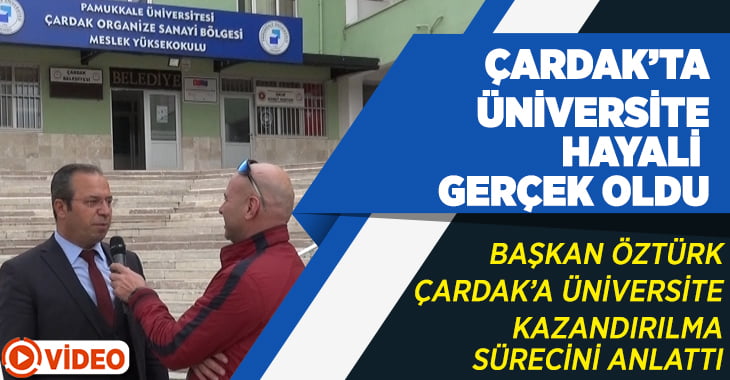 Başkan Öztürk Çardak’a Üniversite Kazandırılma Sürecini Anlattı