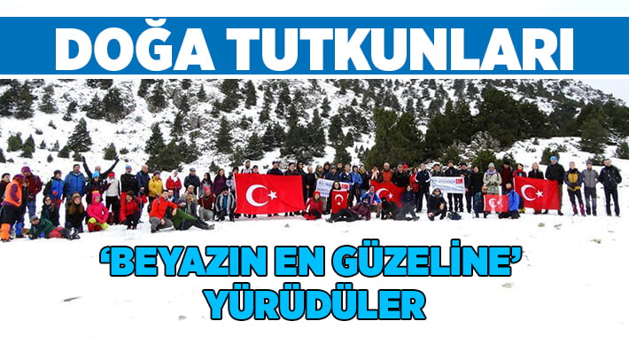 Doğa Tutkunları ‘Beyazın En Güzeline’ Yürüdüler