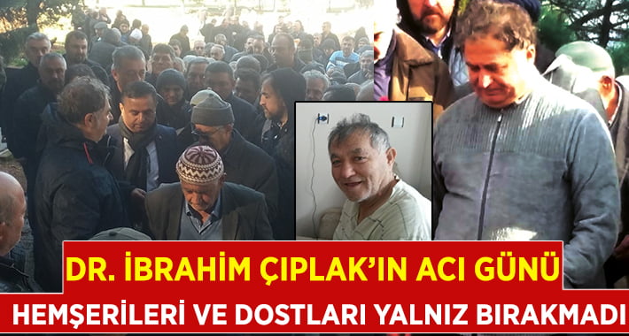 Doktor İbrahim Çıplak’ın Acı Günü