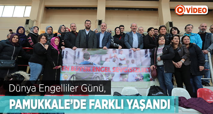 Engelliler Günü Pamukkale’de Farklı Yaşandı