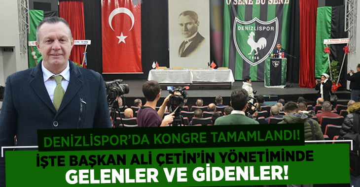 İşte Denizlispor’da Yönetime Gelenler ve Gidenler!