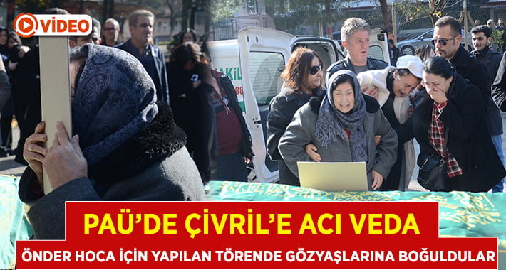 PAÜ’de Öğretim Görevlisine Acı Veda!