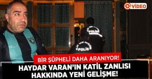 Varan’ın Katil Zanlısı Tutuklandı