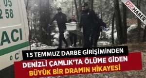 15 Temmuz’dan Çamlık’a Ölüme Giden Yol!