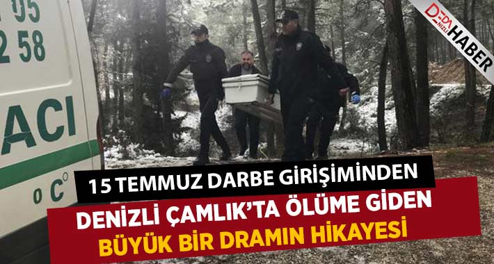 15 Temmuz’dan Çamlık’a Ölüme Giden Yol!