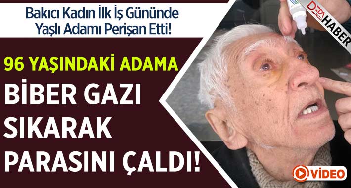 Bakıcı Dehşeti.. 96 Yaşındaki Adama Biber Sıktı!