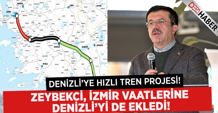 Zeybekci’den Denizli’ye Otoyol ve Hızlı Tren Açıklaması!