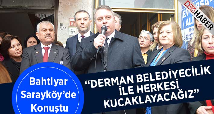 Bahtiyar Sarayköy’de Konuştu