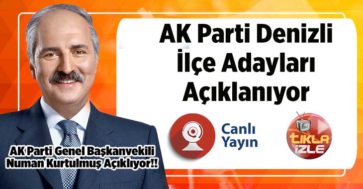 Ak Parti Denizli Belediye Başkan Adayları Açıklanıyor –  CANLI YAYIN –