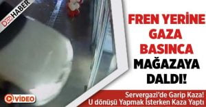 Fren Yerine Gaza Basınca Mağazaya Daldı!