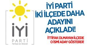 İYİ Parti 2 İlçede Daha Adaylarını Açıkladı!