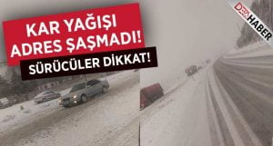 Kar Yağışı Adres Şaşmadı.. Sürücüler Dikkat!