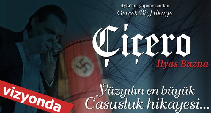 Beklenen ‘Çiçero’ Filmi Vizyonda!