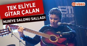 Tek Eliyle Gitarda Harikalar Yarattı! Nuriye, Salonu Salladı