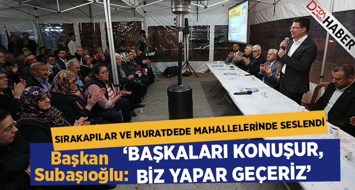 “BAŞKALARI KONUŞUR BİZ YAPAR GEÇERİZ!”