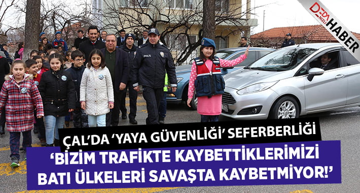 Çal’da “Yaya Güvenliği” Seferberliği