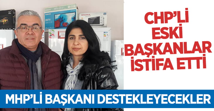 CHP’li Eski Başkanlar MHP’li Aday İçin İstifa Etti