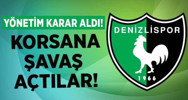 Denizlispor Korsana Savaş Açtı!