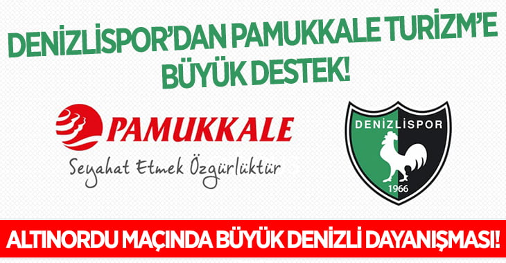 Denizlispor’dan Pamukkale Turizm’e Büyük Jest!