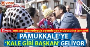 PAMUKKALE’YE ‘KALE GİBİ BAŞKAN’ GELİYOR