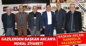 Gaziler’den Başkan Akcan’a Moral Ziyareti