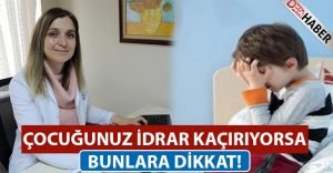 Çocuğunuz İdrar Kaçırıyorsa Bunlara Dikkat!