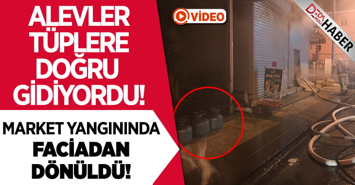 Markette Yangın Çıktı.. Alevler Tüplere Ulaşmadan Söndürüldü!