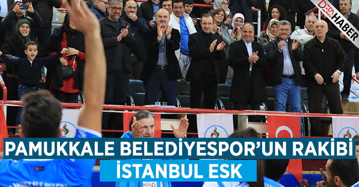 Pamukkale Belediyespor’un Rakibi İstanbul ESK