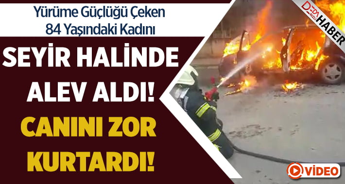 Seyir Halindeyken Alev Aldı.. Sürücü Canını Zor Kurtardı!