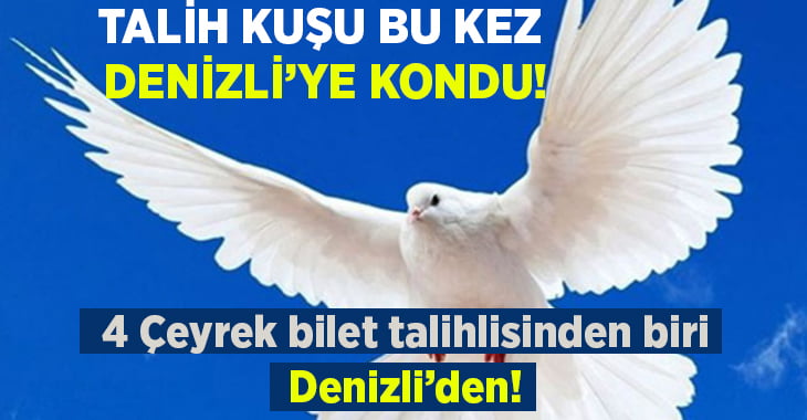 Talih Kuşu Bu Defa Denizli’ye Kondu!