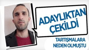 Belediye Meclis Üyesi Adaylıktan Çekildi