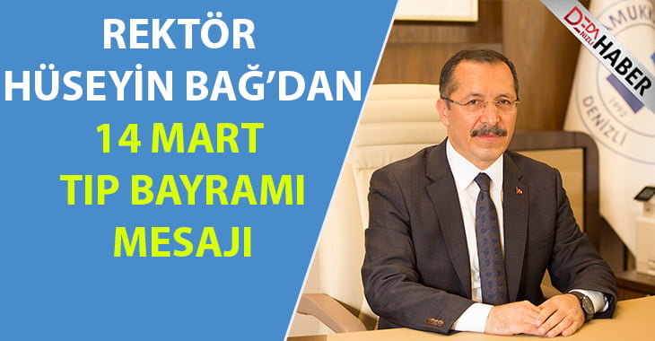 Rektör Bağ’dan 14 Mart Tıp Bayramı Mesajı