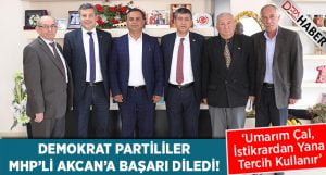 DP, MHP’li Akcan’a Başarı Diledi